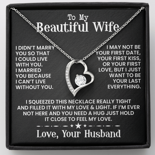 To My Beautiful Wife - I May Not Be - Forever Love Necklace