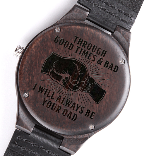 Through Good Times & Bad - Engraved Wooden Watch