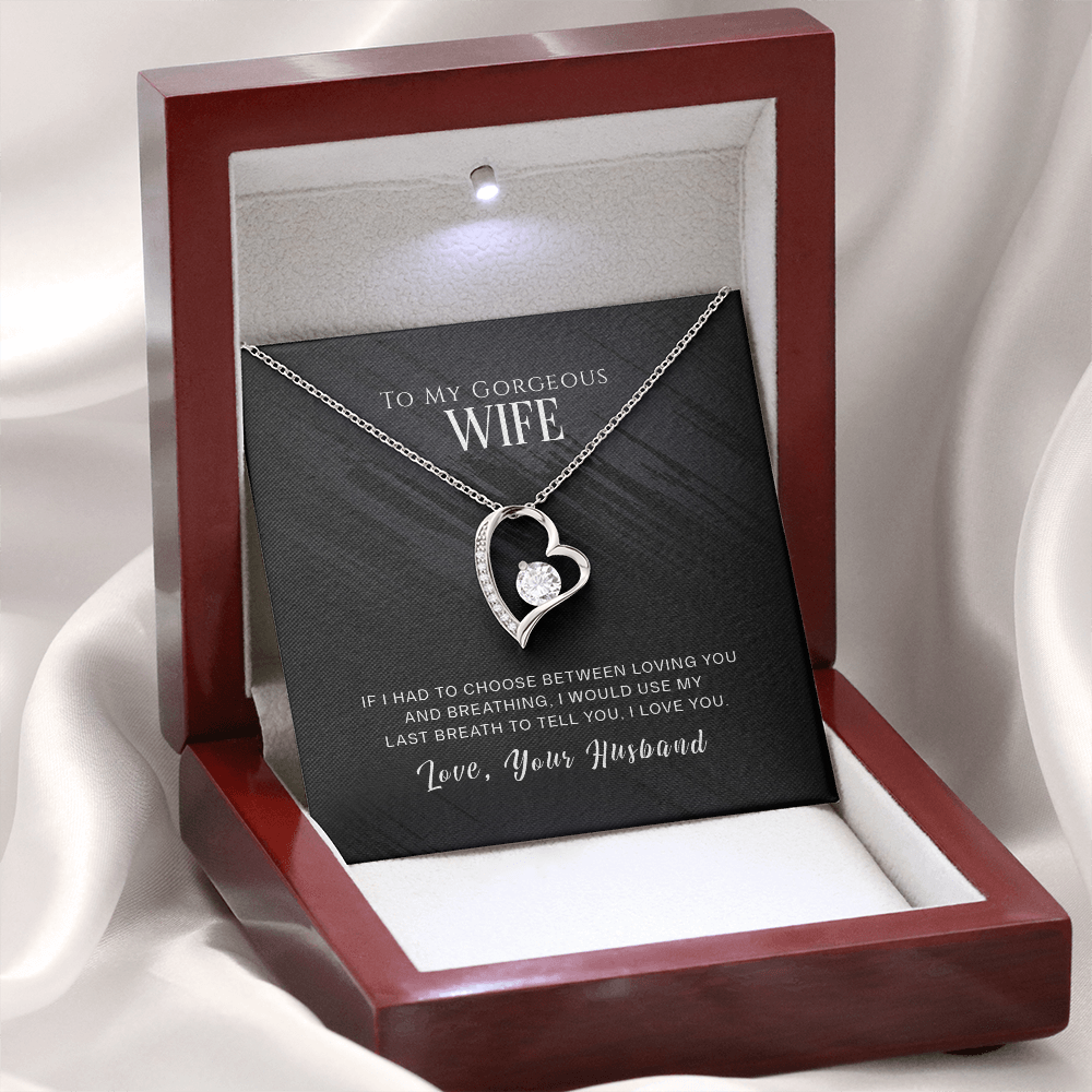 To My Gorgeous Wife - If I Had To Choose - Forever Love Necklace