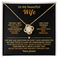 To My Beautiful Wife - The Day I Met You - Love Knot Necklace - INCLUDES FREE SHIPPING