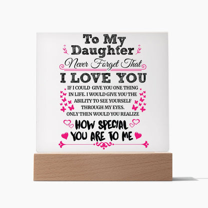 Daughter - Never Forget - Square Acrylic Plaque