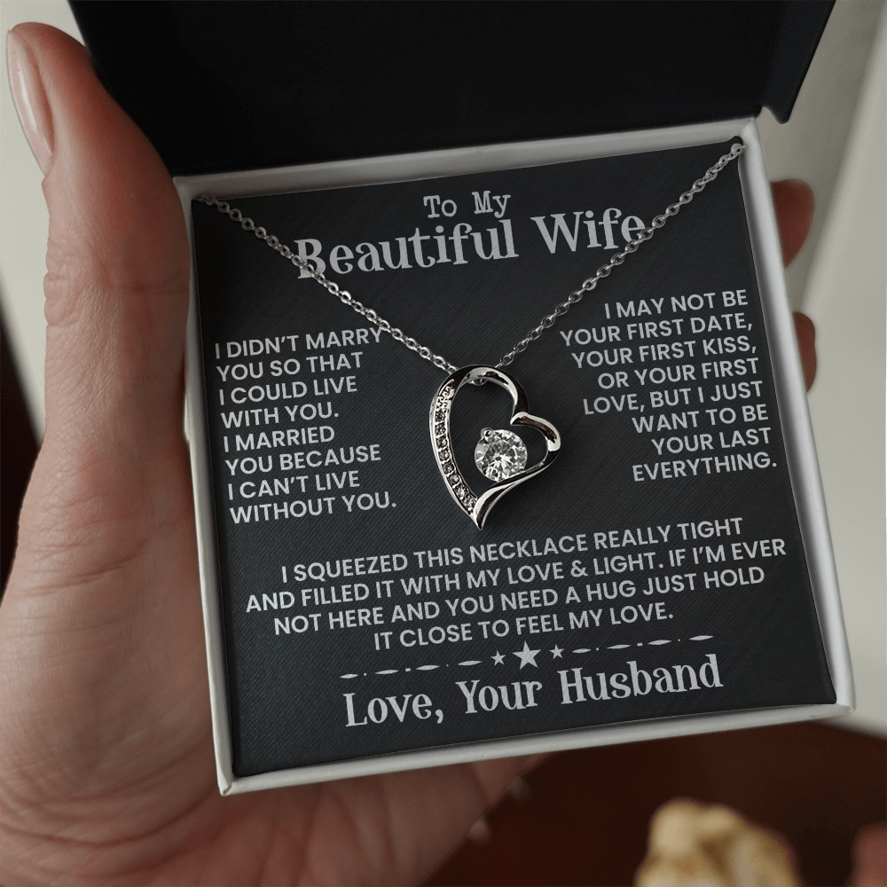 To My Beautiful Wife - I May Not Be - Forever Love Necklace