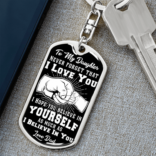 Daughter - Never Forget I Love - Dog Tag Keychain