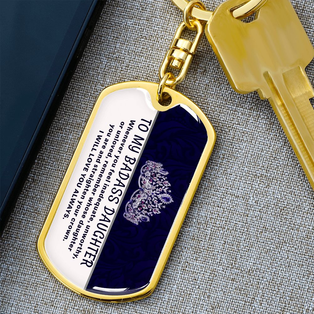 My Badass Daughter - Dog Tag KeyChain - INCLUDES FREE SHIPPING