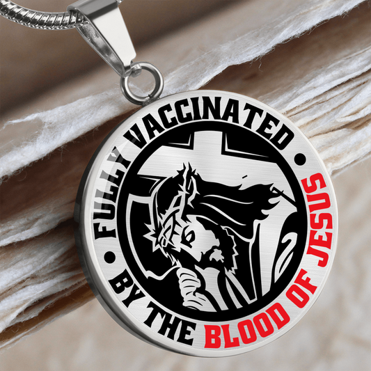 Fully Vaccinated By The Blood Of Jesus