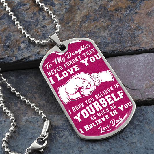 Daughter - I Believe in You - Dark Pink - Dog Tag