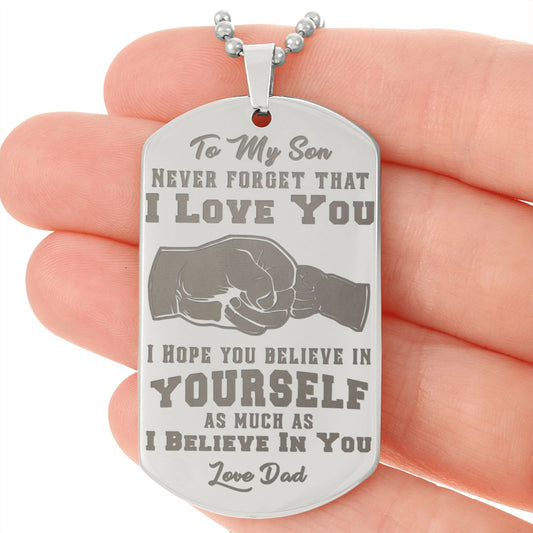 Son - Never Forget I Love You - Love Dad - Engraved Dog Tag Necklace