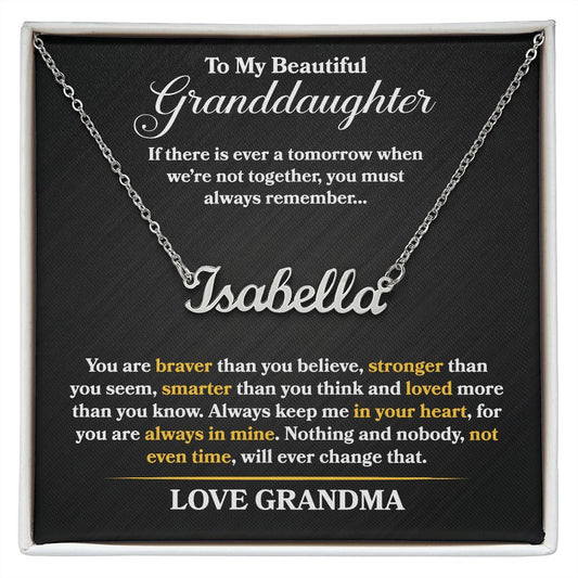 Granddaughter - If There is Ever a Tomorrow - Name Necklace