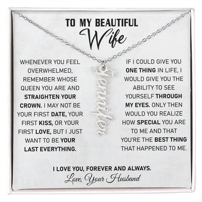 Wife - If I Could Give You One Thing In Life - Vertical Name Necklace