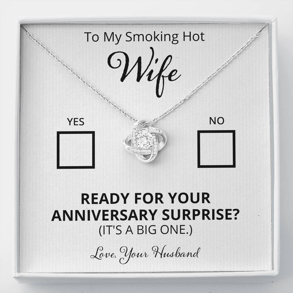 Wife - Ready For Your Anniversary Surprise