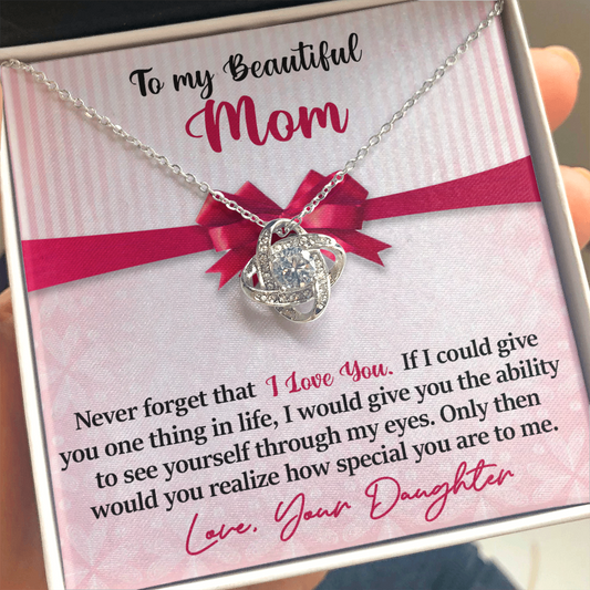 Mom - Never Forget That I Love You