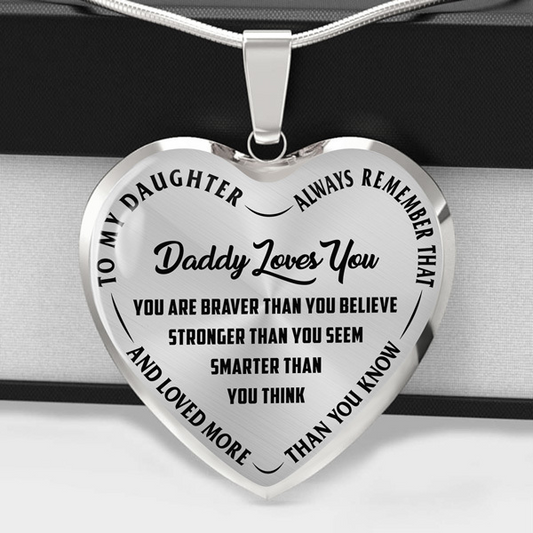 Daughter - Daddy Loves You - Braver, Stronger, Smarter